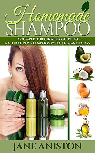 Homemade Shampoo: Beginner's Guide To Natural DIY Shampoos